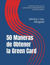 50 Maneras de Obtener la Green Card