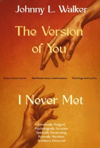 The Version of You I Never Met