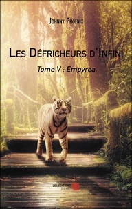 Ebook téléchargement gratuit format epub Les Défricheurs d'Infini  - Tome V : Empyrea (French Edition)