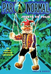 Johnny-Ray Barnes et Marty-M Engle - Paranormal Tome 10 : Jouets en folie.
