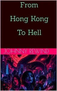 From Hong Kong To Hell