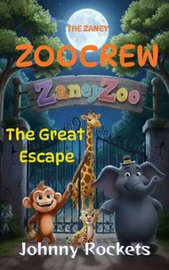 THE ZANEY ZOOCREW: The Great Escape