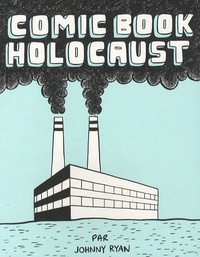 Johnny Ryan - Comic book Holocaust.