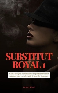 Téléchargez les livres les plus vendus gratuitement Substitut Royal 1