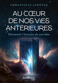 Au coeur de nos vies antérieures