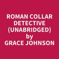 Roman Collar Detective (Unabridged)
