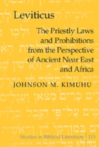 Johnson m. Kimuhu - Leviticus - The Priestly Laws and Prohibitions from the Perspective of Ancient Near East and Africa.