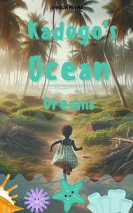 Kadogo's Ocean Dreams