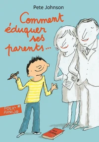Comment éduquer ses parents...