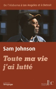 Toute ma vie j'ai lutté