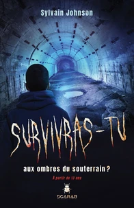 Survivras-tu aux ombres du souterrain ?