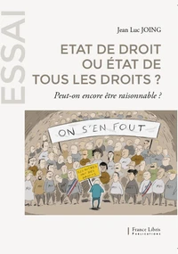 Etat de droit ou état de tous les droits ?