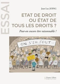 Etat de droit ou état de tous les droits ?
