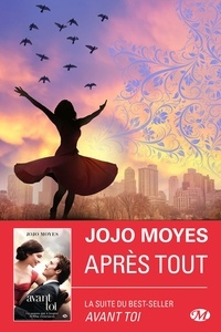 Jojo Moyes - Avant toi Tome 3 : Après tout.