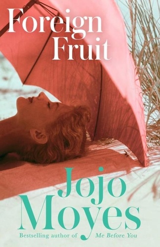 Foreign Fruit. 'Blissful, romantic reading' - Company