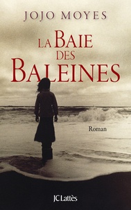 Ebook manuel téléchargement gratuit La baie des baleines 9782709631037 par Jojo Moyes (French Edition)