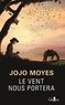 Jojo Moyes - Le vent nous portera.