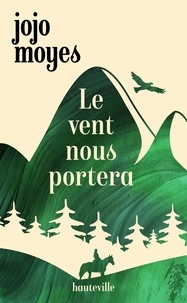 Rapidshare télécharger ebook shigley Le vent nous portera ePub FB2 iBook par Jojo Moyes, Nathalie Guillaume (Litterature Francaise) 9782381224060