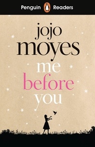 Jojo Moyes et Anna Trewin - Me Before You.