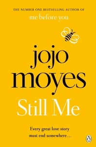Jojo Moyes - Still Me - Discover the love story that captured 21 million hearts.