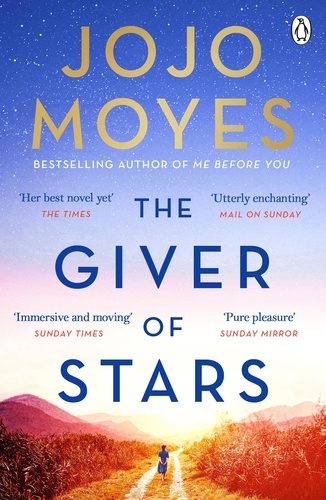 Jojo Moyes - The Giver of Stars - Fall in love with the enchanting Sunday Times bestseller from the author of Me Before You.