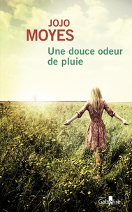 E-book à téléchargement gratuit Une douce odeur de pluie par Jojo Moyes MOBI DJVU