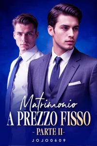 Matrimonio a prezzo fisso Parte II