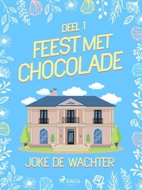 Joke De Wachter - Feest met chocolade - deel 1.