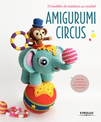 Rhonealpesinfo.fr Amigurumi circus - 13 modèles de créations au crochet Image