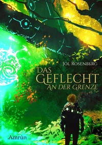 Das Geflecht 1: An der Grenze