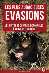 Les plus audacieuses évasions