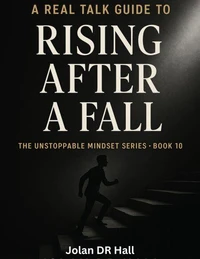 A Real Talk Guide To Rising After A Fall