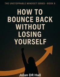 How To Bounce Back Without Losing Yourself