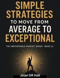 Simple Strategies To Move From Average To Exceptional