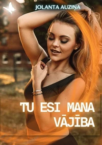 Tu esi mana vājība