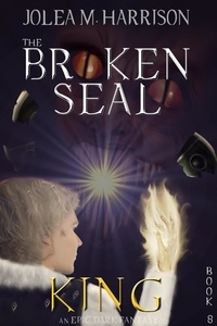  Jolea M. Harrison - King - The Broken Seal, #8.