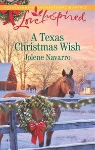 Jolene Navarro - A Texas Christmas Wish.