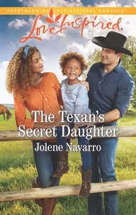 Jolene Navarro - The Texan's Secret Daughter.