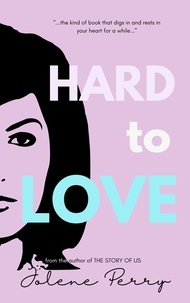  Jolene Perry - Hard to Love - New Love, #2.