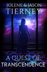  Jolene Tierney et  Jason Tierney - A Quest of Transcendence.