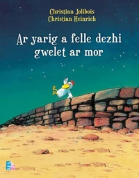 Ar yarig a felle dezhi gwelet ar mor