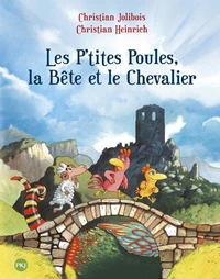 Les P'tites poules, la Bête et le Chevalier