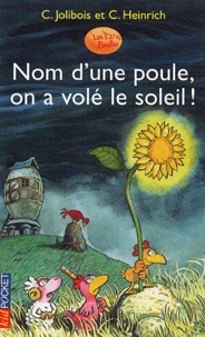 Nom d'une poule, on a volé le soleil !