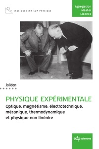  Jolidon - Physique expérimentale - Optique, magnétisme, électrotechnique, mécanique, thermodynamique et physique non linéaire.