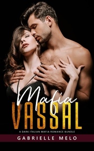  Jolie Damman - Mafia Vassal - A Dark Italian Mafia Romance Bundle - Sugary First Time, #3.