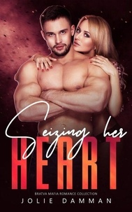 Télécharger un livre sur votre ordinateur Seizing her Heart - Bratva Mafia Romance Collection  - Sugary First Time, #2 en francais