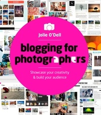 Jolie O'Dell - Blogging for Photographers /anglais.