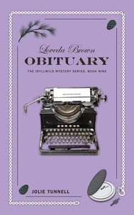  Jolie Tunnell - Loveda Brown: Obituary - The Idyllwild Mystery Series, #9.