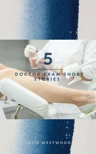5 Doctor Exam Short Stories