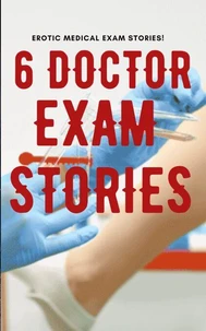 6 Doctor Exam Stories Female Virgin Patients)